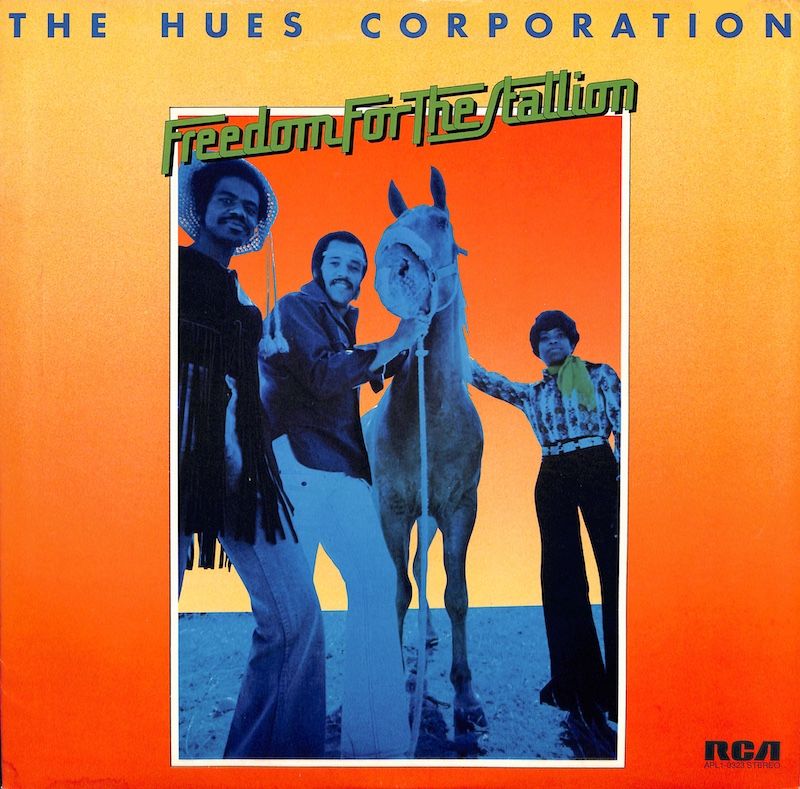 The Hues Corporation – Freedom For The Stallion