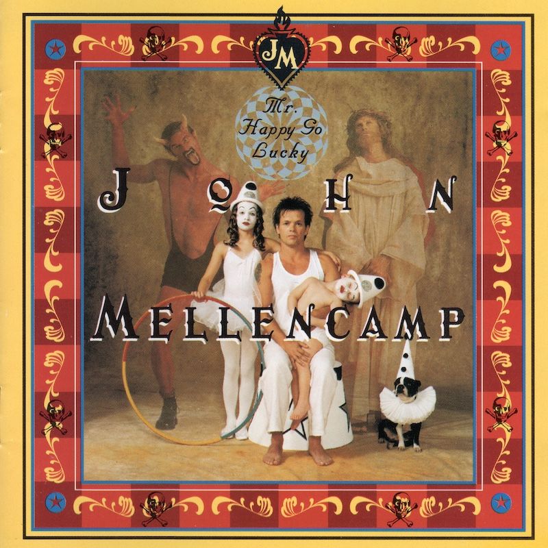John Mellencamp – Mr. Happy Go Lucky
