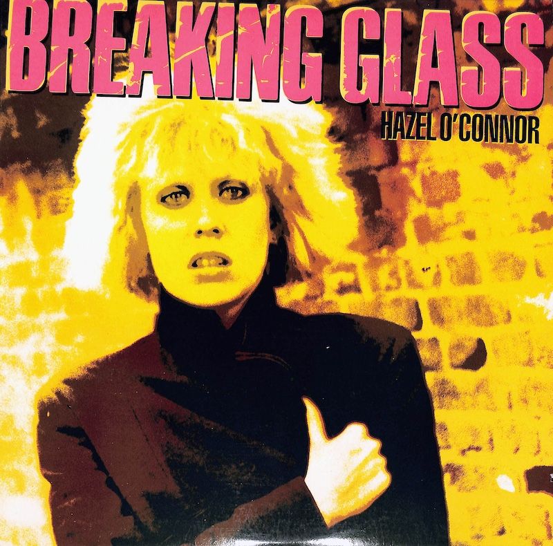 Hazel O&#39;Connor – Breaking Glass