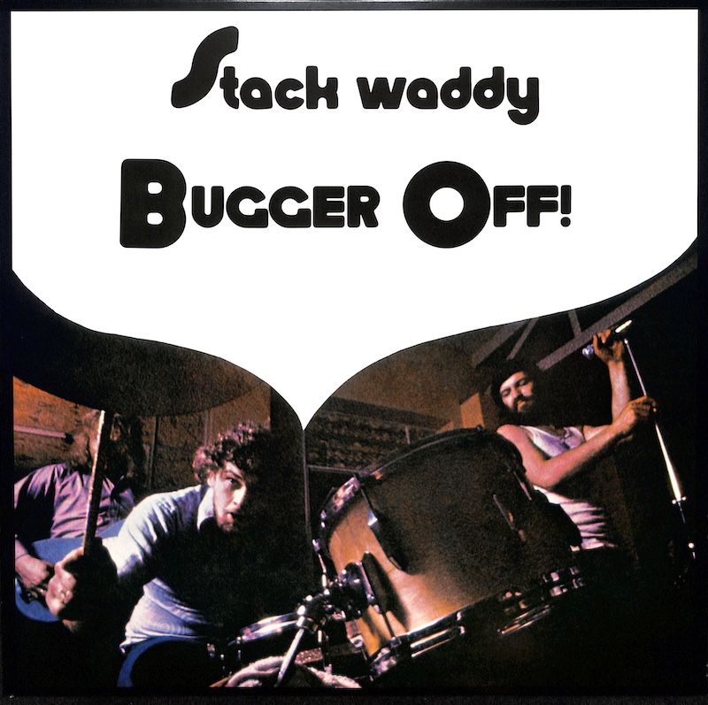 Stack Waddy – Bugger Off! (2020, RE)