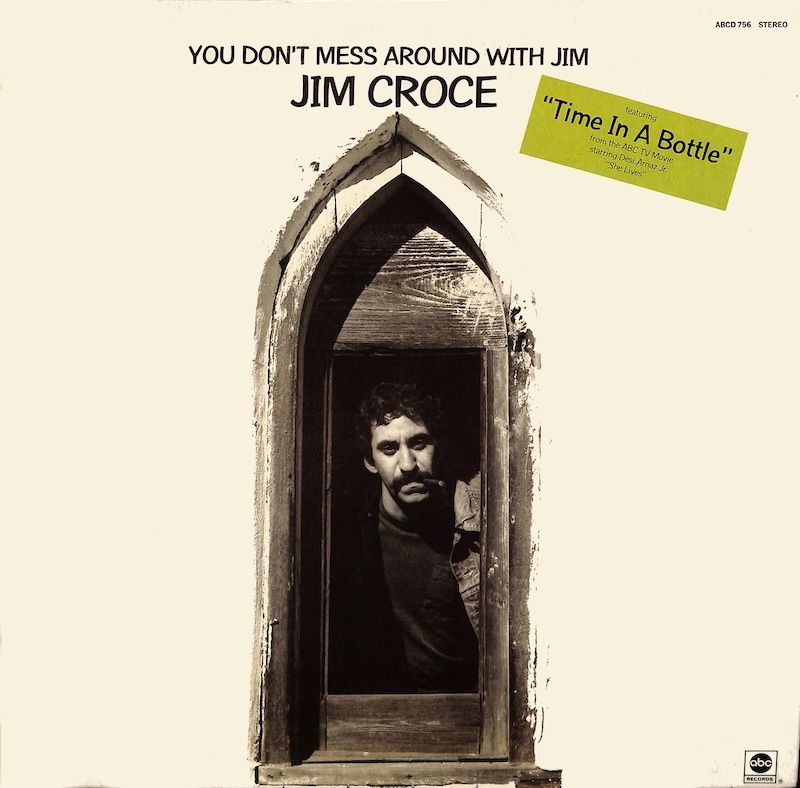 Jim Croce – You Don&#39;t Mess Around With Jim