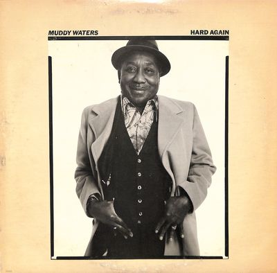Muddy Waters ‎– Hard Again (Condition: VG+)