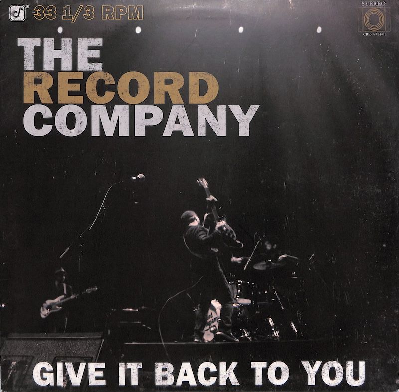 The Record Company – Give It Back To You