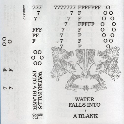 7FO – Water Falls Into A Blank