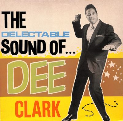 Dee Clark – The Delectable Sound Of Dee Clark (Import: UK)