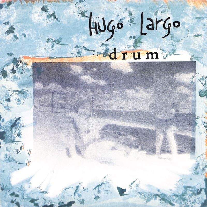 Hugo Largo – Drum