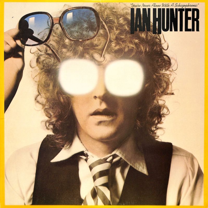 Ian Hunter ‎– You&#39;re Never Alone With A Schizophrenic