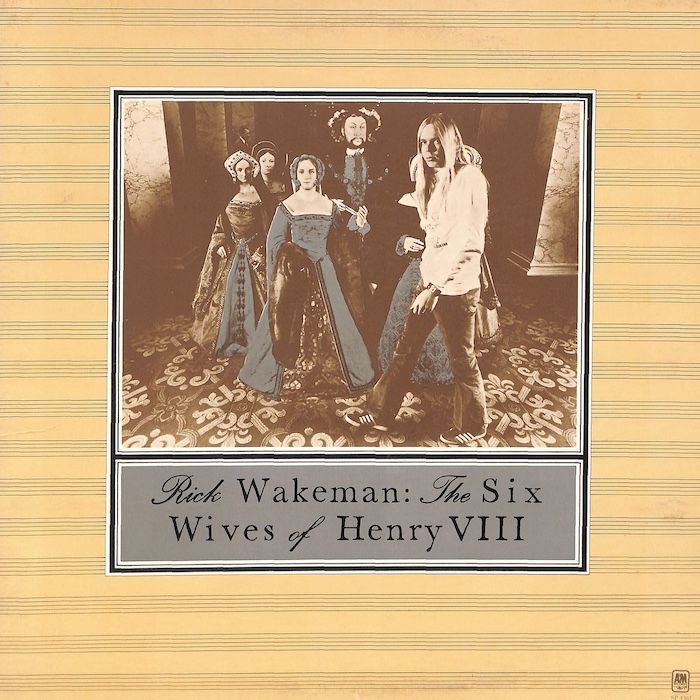 Rick Wakeman ‎– The Six Wives Of Henry VIII