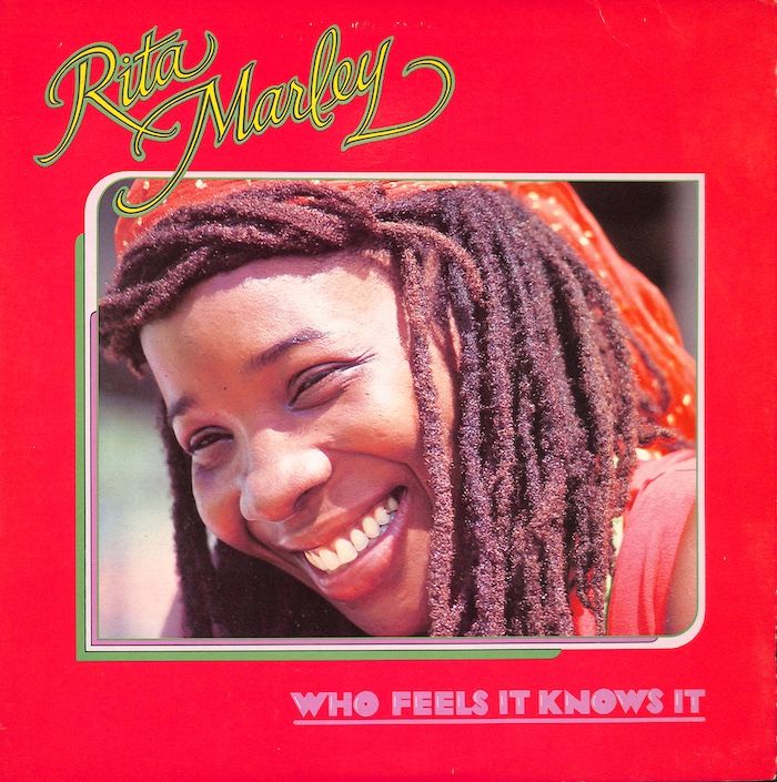 Rita Marley – Who Feels It Knows It