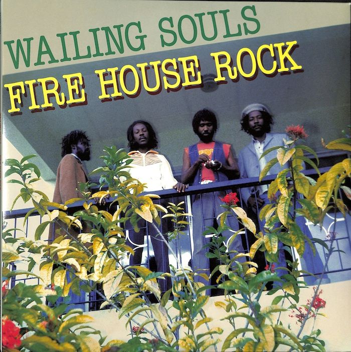 Wailing Souls -  Fire House Rock