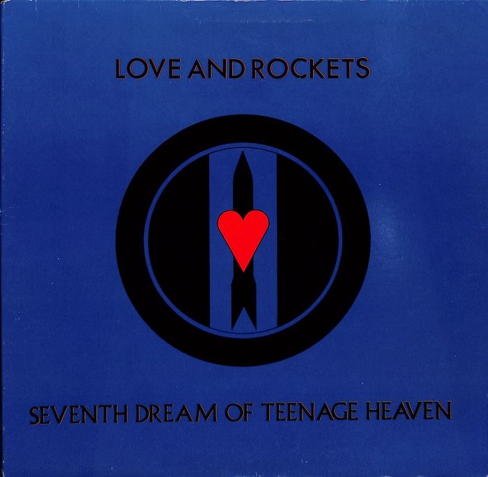 Love And Rockets ‎– Seventh Dream Of Teenage Heaven