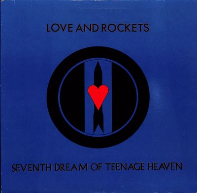 Love And Rockets ‎– Seventh Dream Of Teenage Heaven