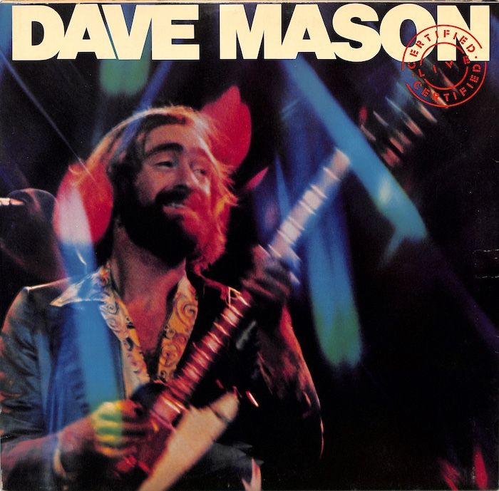 Dave Mason ‎– Certified Live