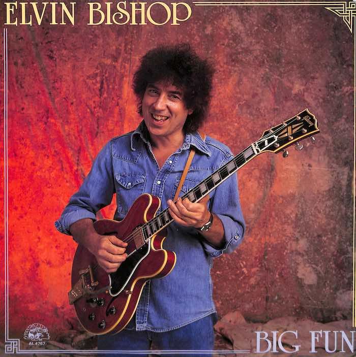 Elvin Bishop – Big Fun
