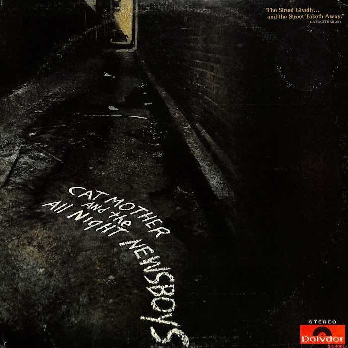 Cat Mother And The All Night Newsboys ‎– The Street Giveth.. And The Street Taketh Away (WLP)