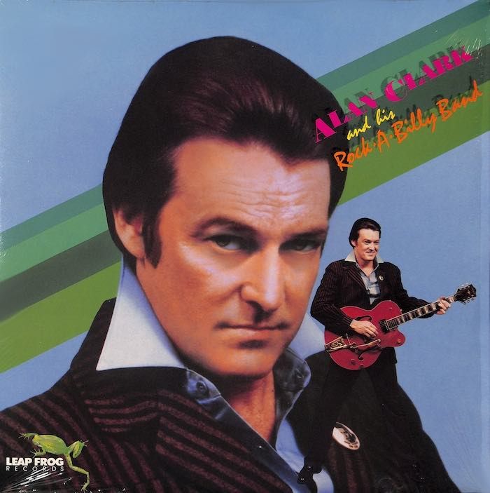 Alan Clark – Alan Clark and His Rock-A-Billy Band