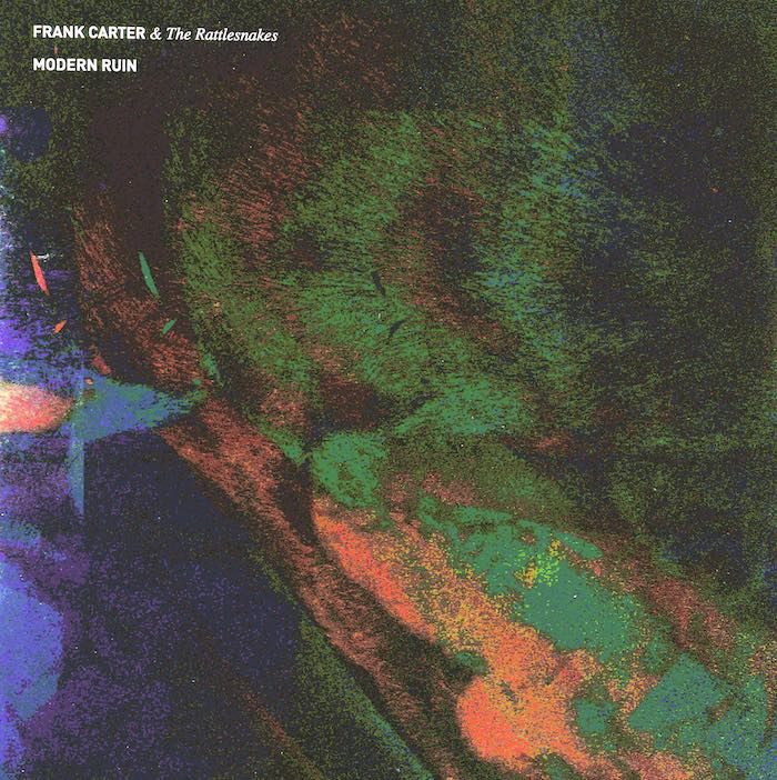 Frank Carter &amp; The Rattlesnakes – Modern Ruin (Red Blood/Milk Split)