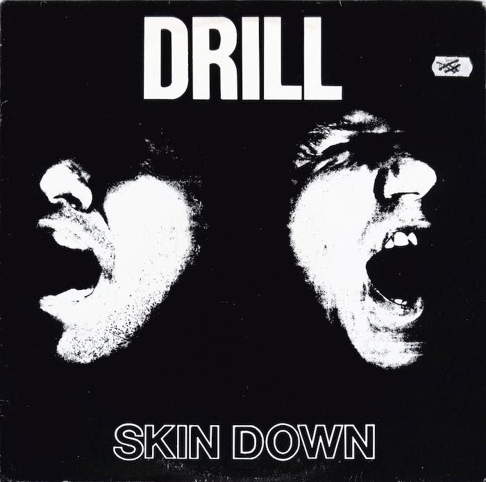 Drill ‎– Skin Down (Import: UK Press)