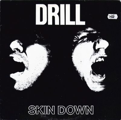 Drill ‎– Skin Down (Import: UK Press)