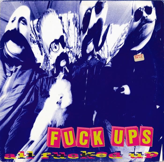 Fuck Ups ‎– All Fucked Up