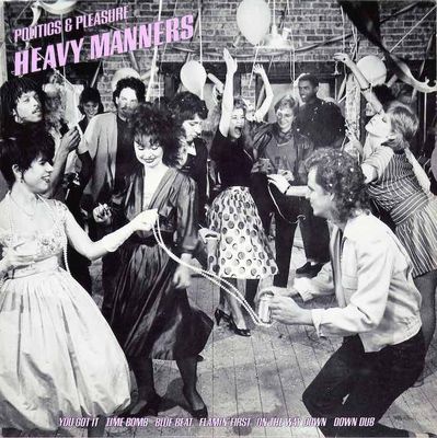 Heavy Manners  ‎– Politics &amp; Pleasure (Ska)