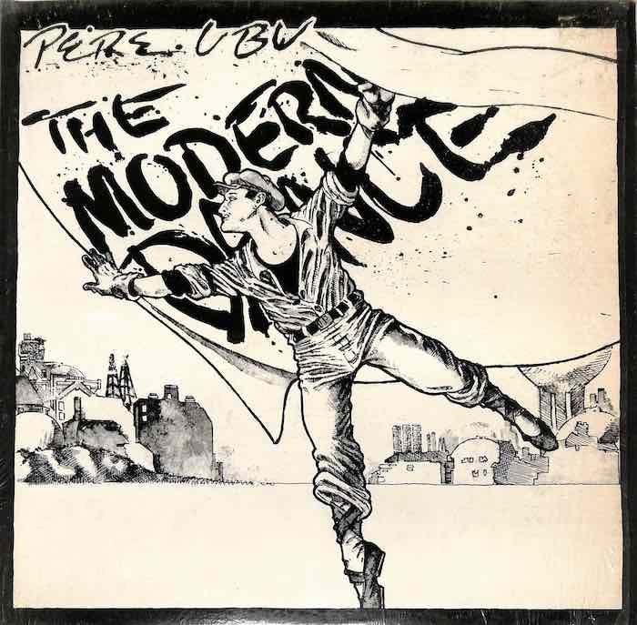 Pere Ubu – The Modern Dance
