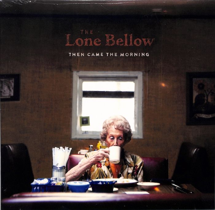 The Lone Bellow – Then Came The Morning