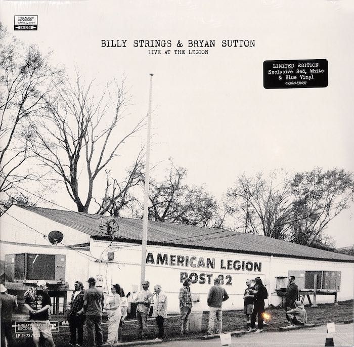 Billy Strings &amp; Bryan Sutton -  Live At The Legion