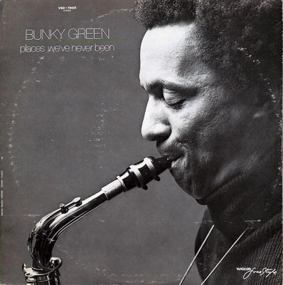Bunky Green ‎– Places We&#39;ve Never Been