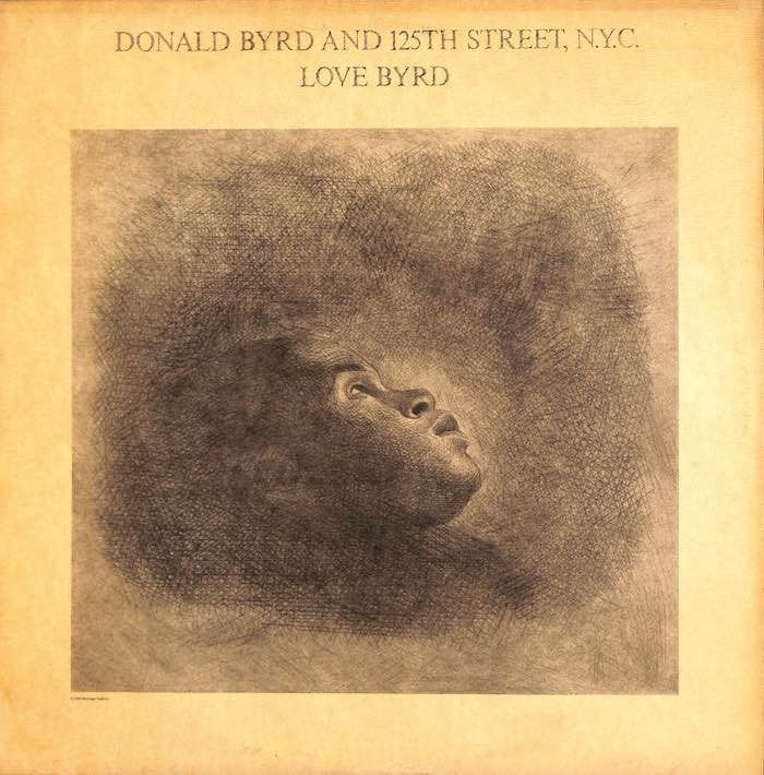 Donald Byrd And 125th Street, N.Y.C. – Love Byrd