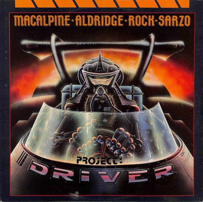 MacAlpine-Aldridge-Rock-Sarzo – Project: Driver (Condition: VG+)