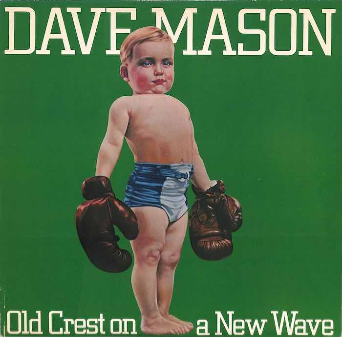 Dave Mason ‎– Old Crest On A New Wave