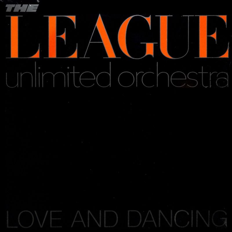 The League Unlimited Orchestra ‎– Love And Dancing