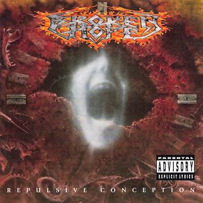 Broken Hope ‎– Repulsive Conception