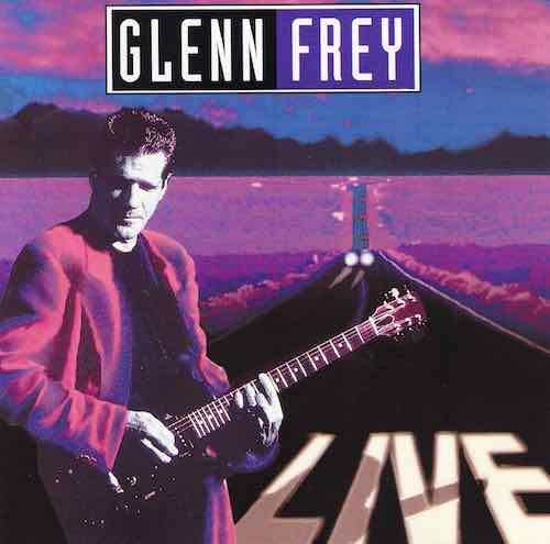 Glenn Frey – Live