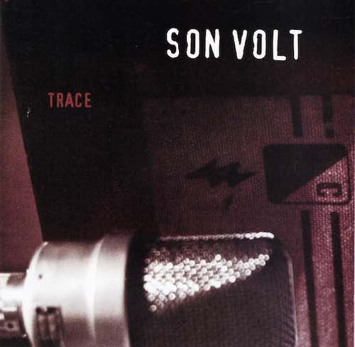 Son Volt – Trace