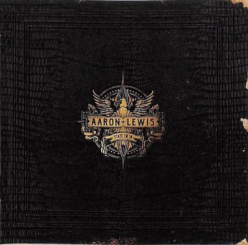Aaron Lewis – State I&#39;m In
