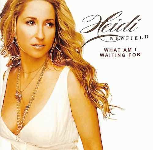 Heidi Newfield – What Am I Waiting For