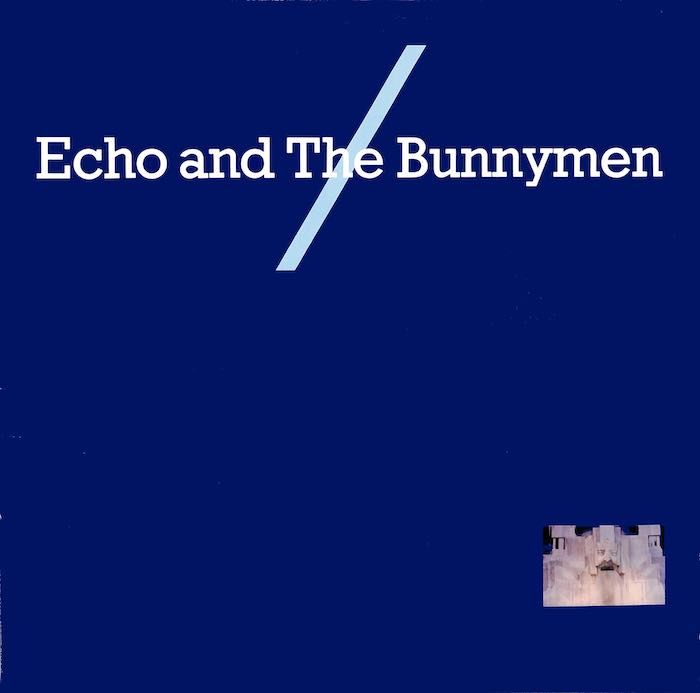Echo And The Bunnymen – Echo And The Bunnymen (12&quot; Mini-Album, 1983)