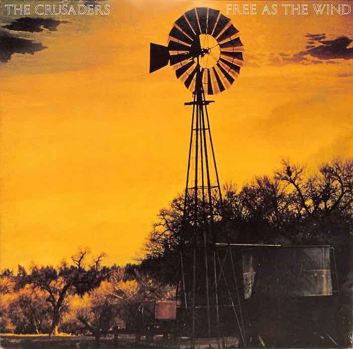 The Crusaders – Free As The Wind