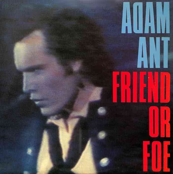 Adam Ant – Friend Or Foe