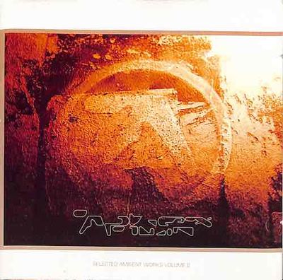 Aphex Twin – Selected Ambient Works Volume II