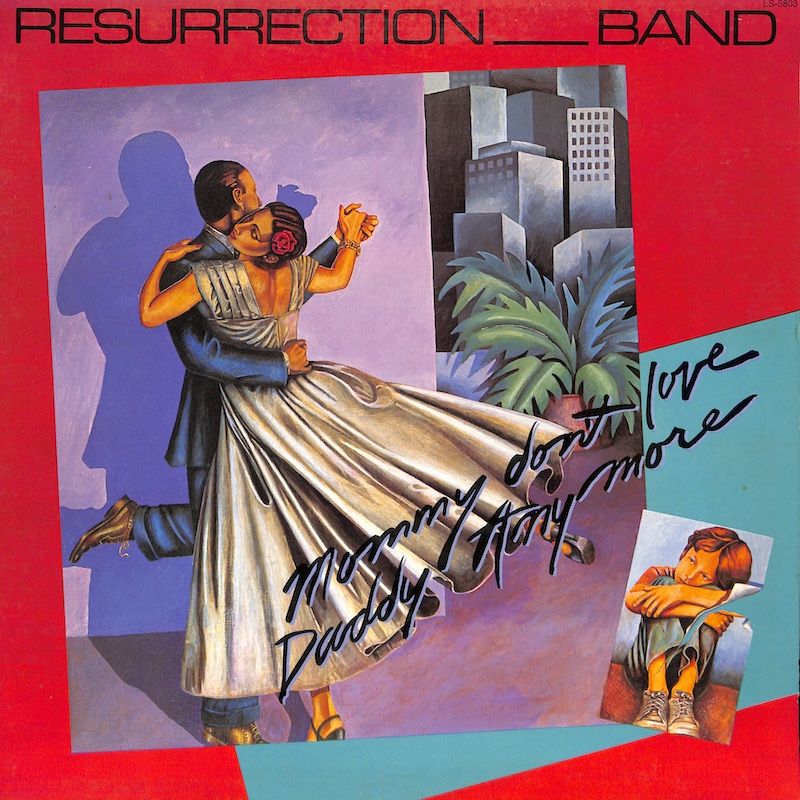 Resurrection Band ‎– Mommy Don&#39;t Love Daddy Any More