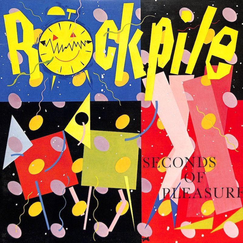 Rockpile ‎– Seconds Of Pleasure (Includes 7&quot;)