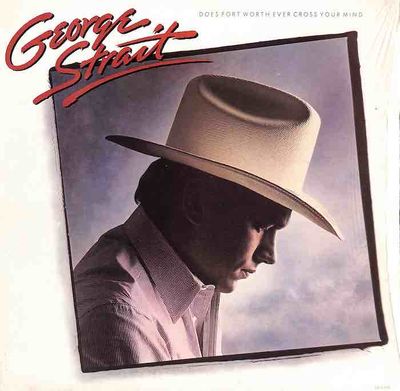 Album cover for George Strait ‎– Does Fort Worth Ever Cross Your Mind, available at Left Round Reco…