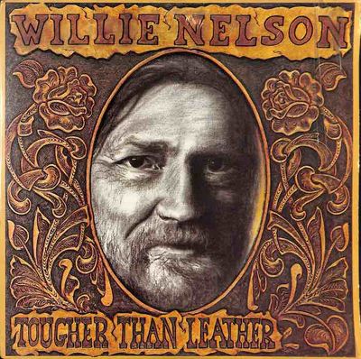 Album cover for Willie Nelson – Tougher Than Leather, available at Left Round Records