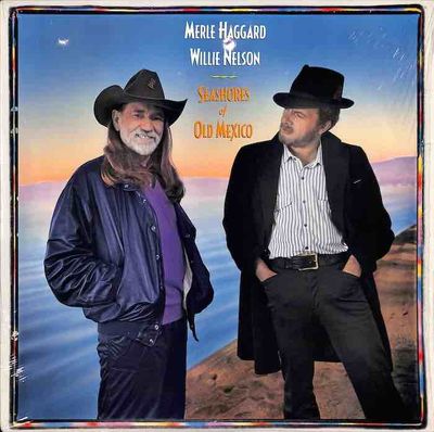 Album cover for Merle Haggard &amp; Willie Nelson – Seashores Of Old Mexico, available at Left Round Re…