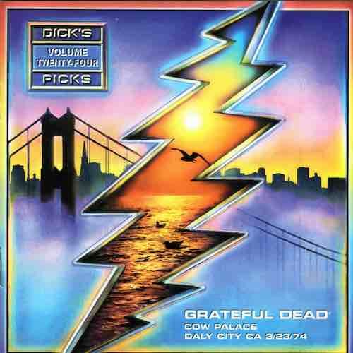 Album cover for Grateful Dead– Dick&#39;s Picks Volume Twenty-Four (Cow Palace Daly City, CA 3/23/74), …