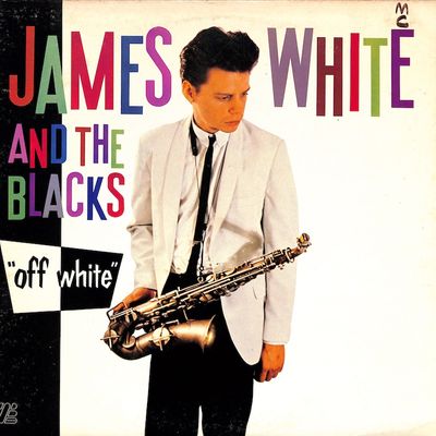 Album cover for James White &amp; The Blacks – Off White, available at Left Round Records