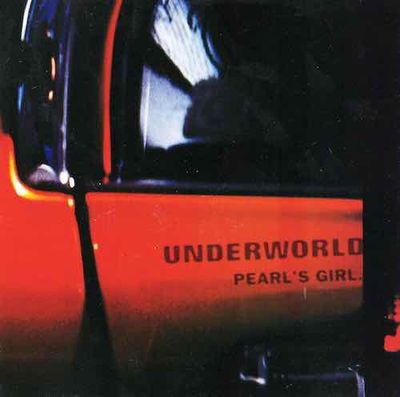 Underworld ‎– Pearl&#39;s Girl